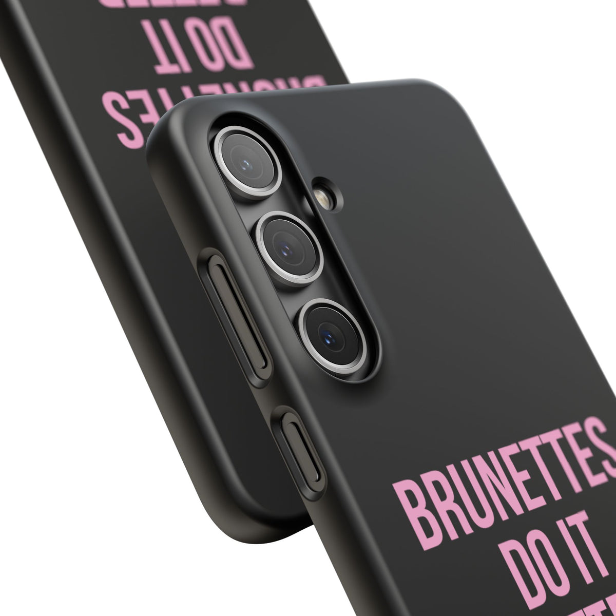 ''Brunettes Do It Better'' Case