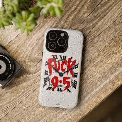 "F*** 9–5" Tough Case