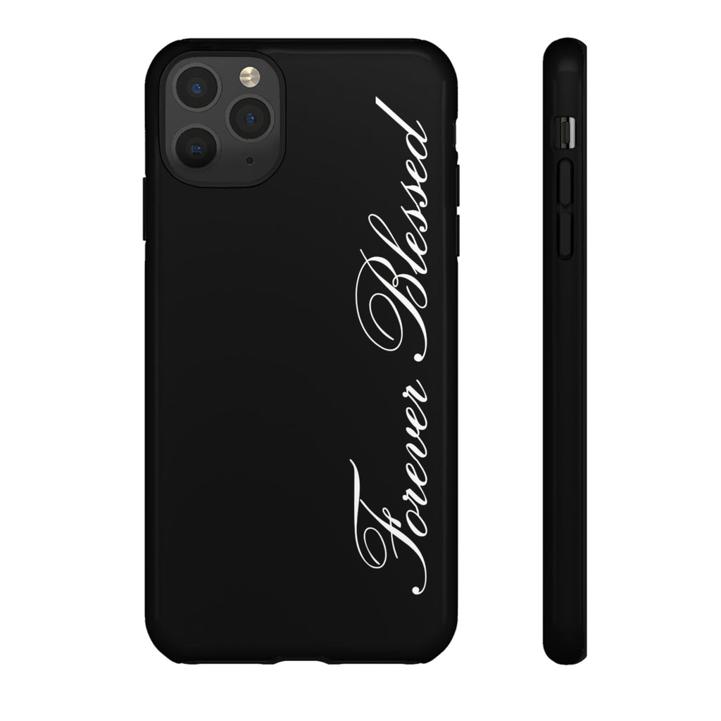 "Forever Blessed" Black Phone Cover