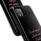 “I Will Only Get Richer and Prettier" Tough Phone Case
