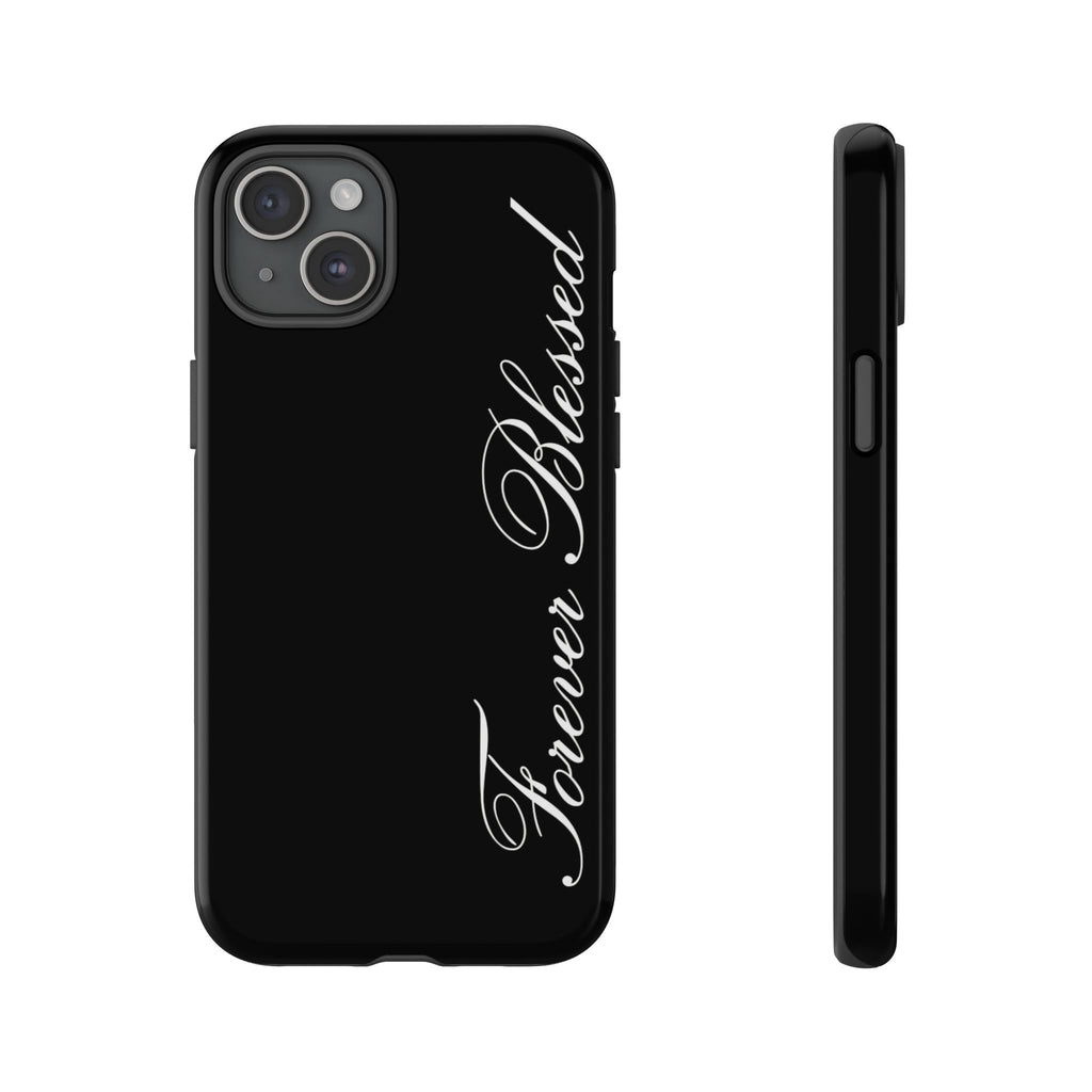 "Forever Blessed" Black Phone Cover
