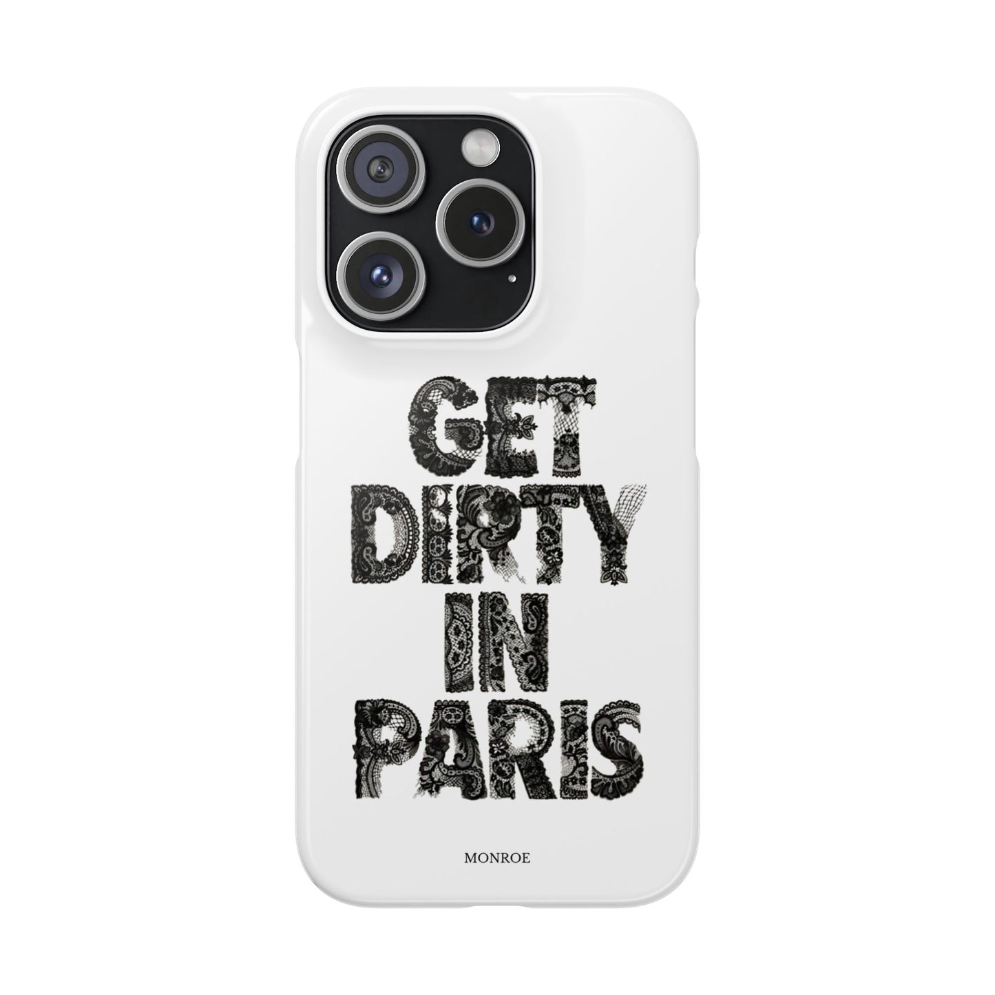 Get Dirty in Paris White Snap Case