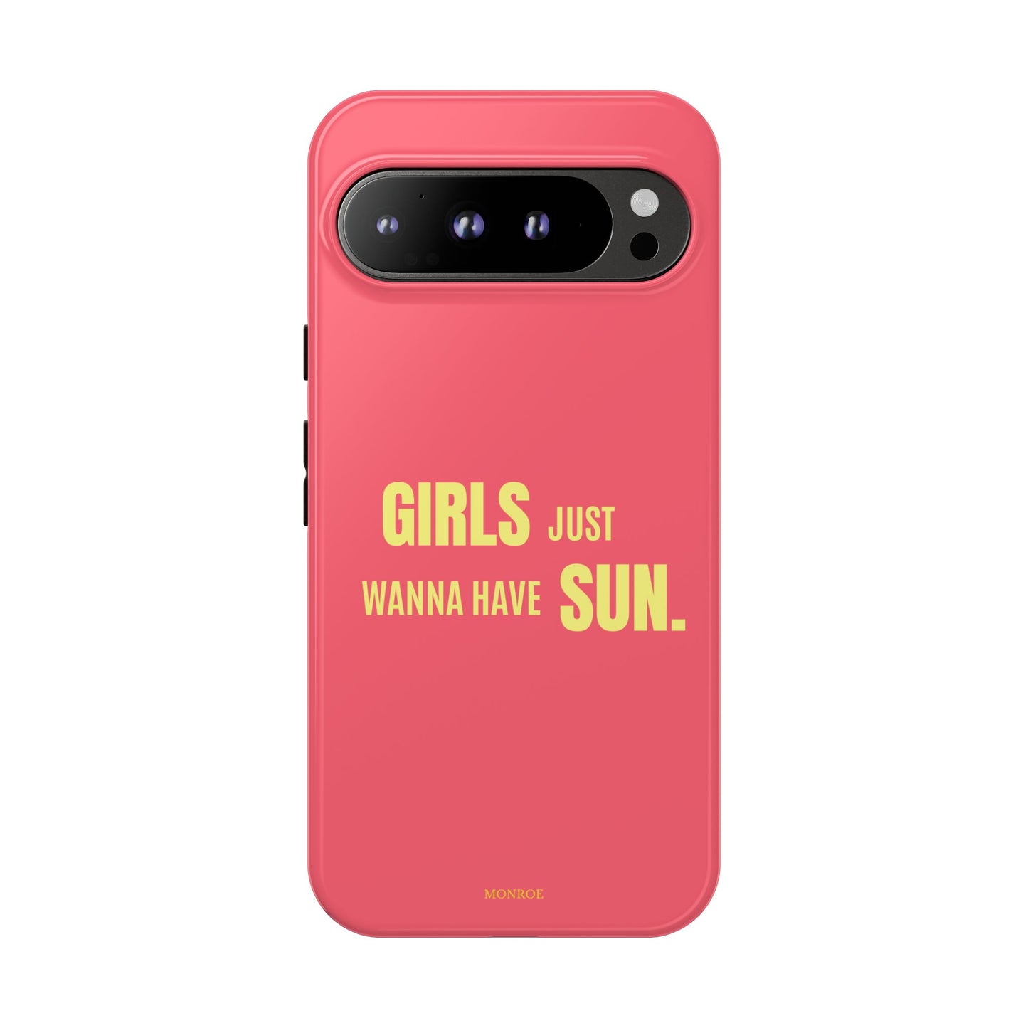 Girls Just Wanna Have Sun Tough Case