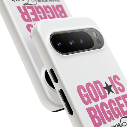 "God Is Bigger Than Your Fear" Tough Case