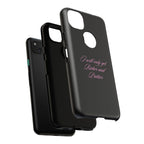 “I Will Only Get Richer and Prettier" Tough Phone Case