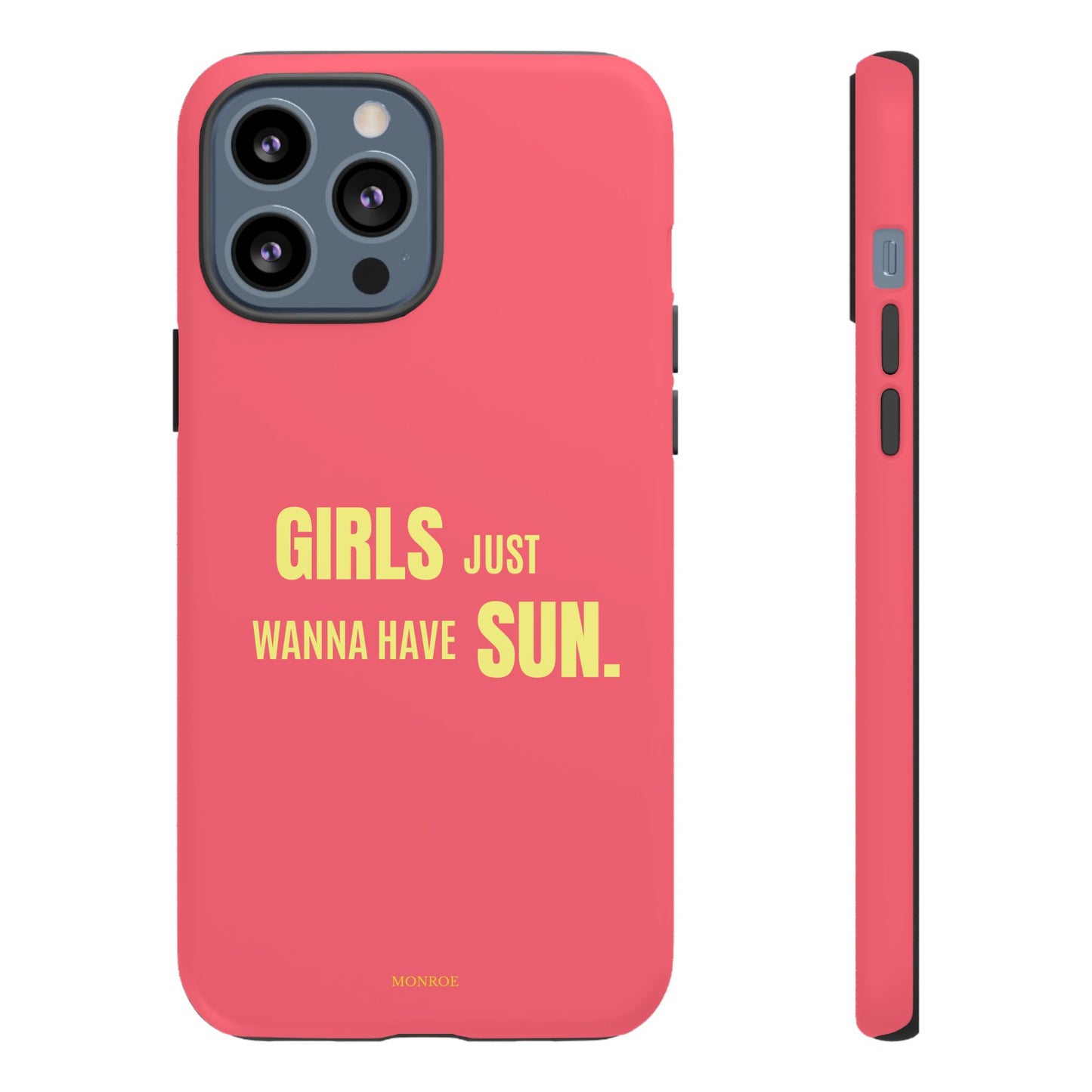 Girls Just Wanna Have Sun Tough Case