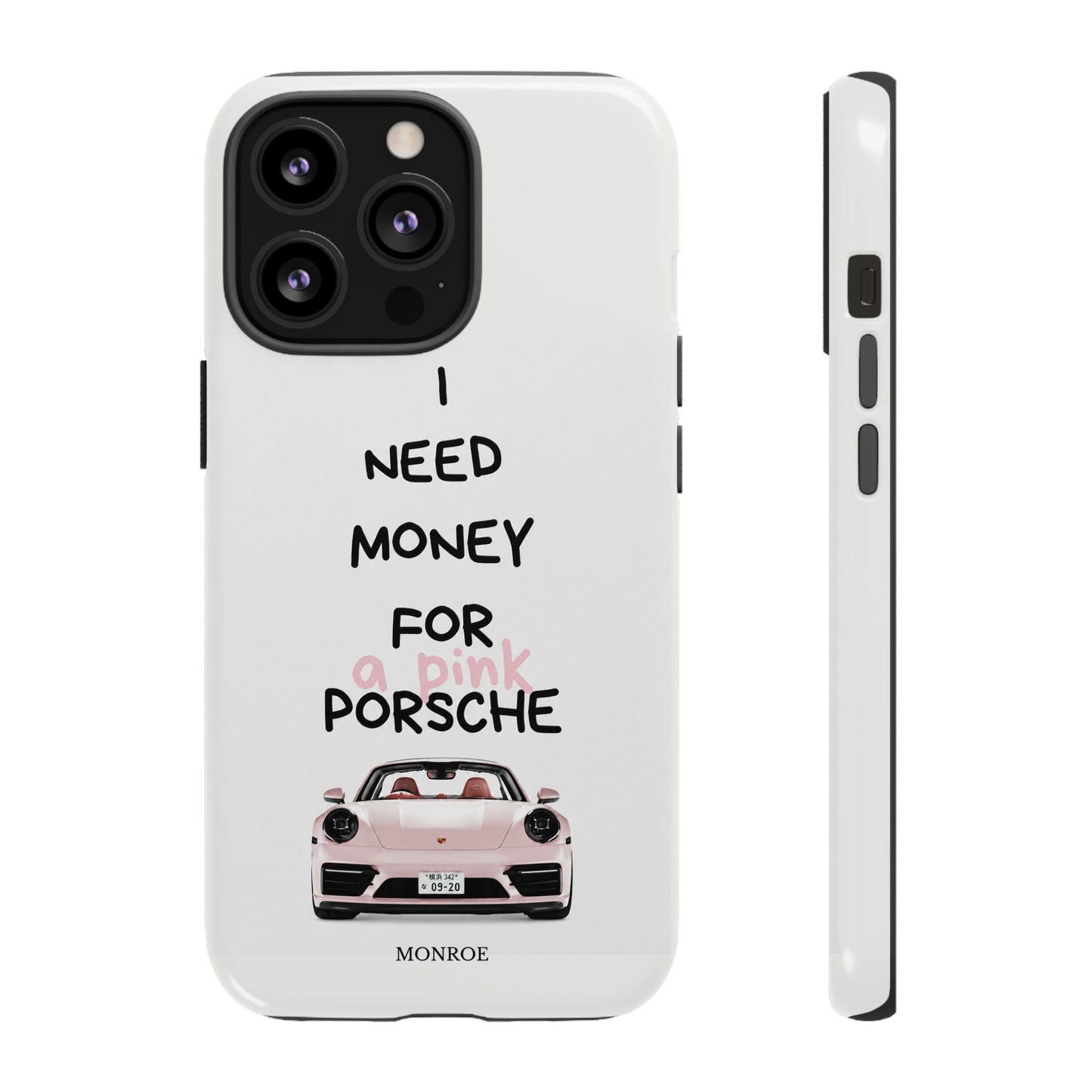 "I Need Money for a Pink Porsch" Tough Case