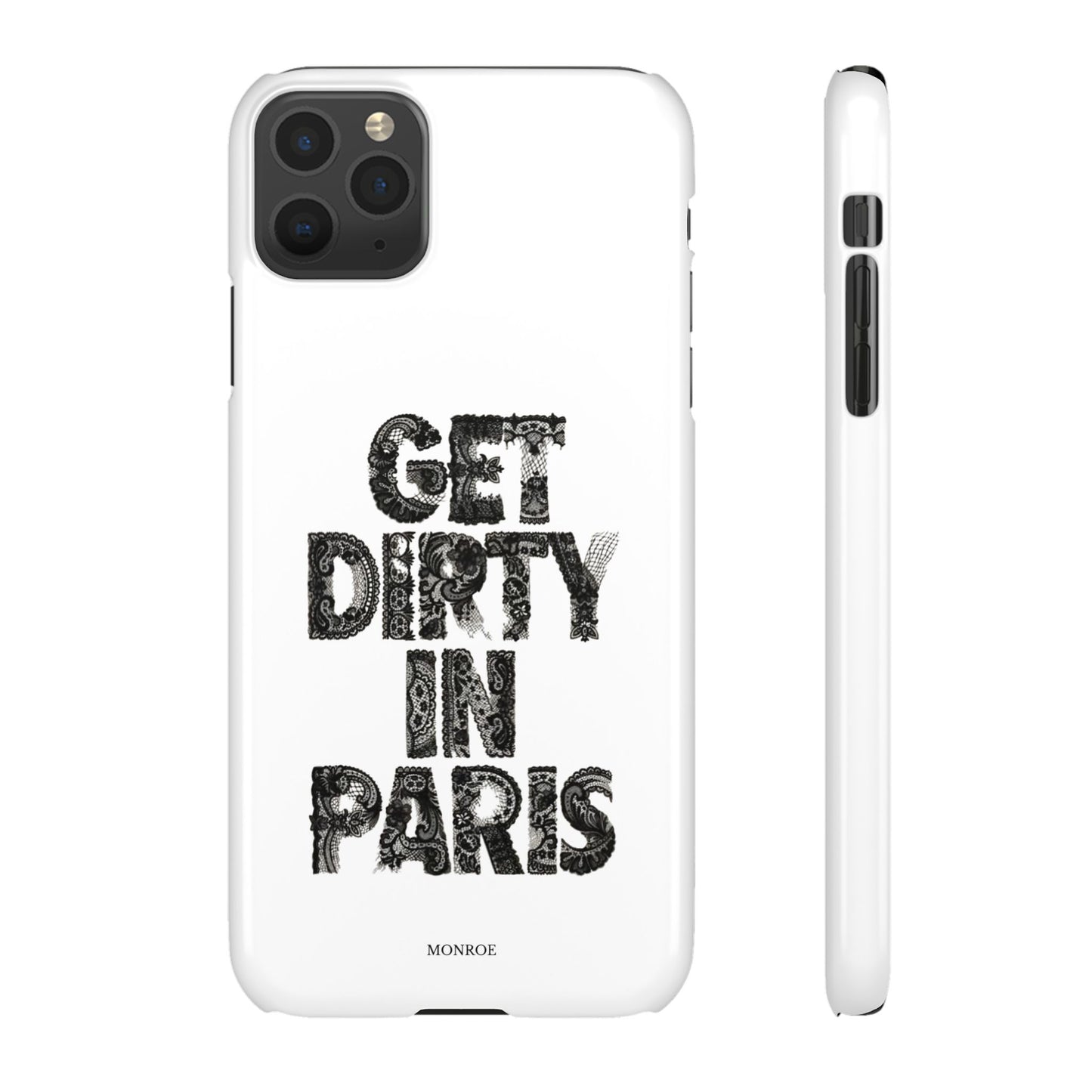 Get Dirty in Paris White Snap Case