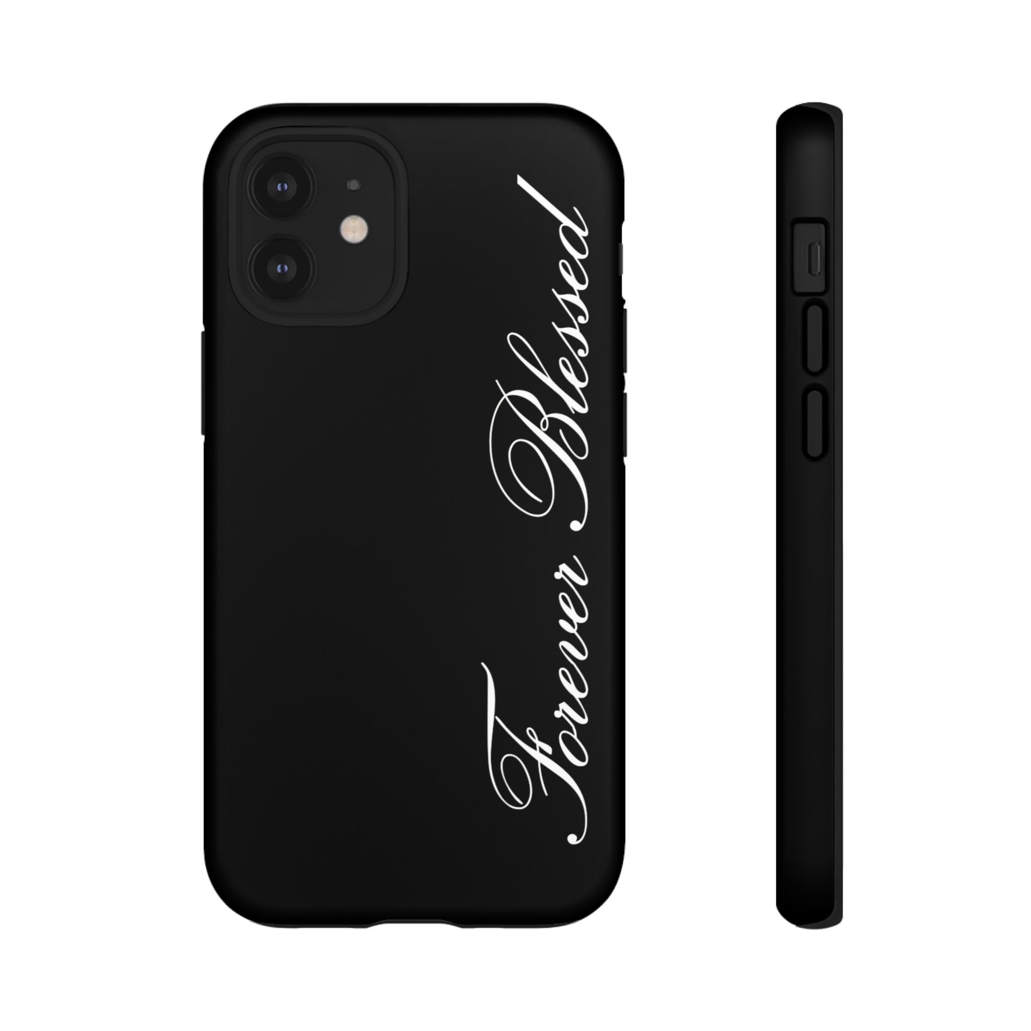 "Forever Blessed" Black Phone Cover