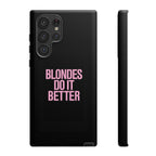 Blondes Do It Better Phone Case