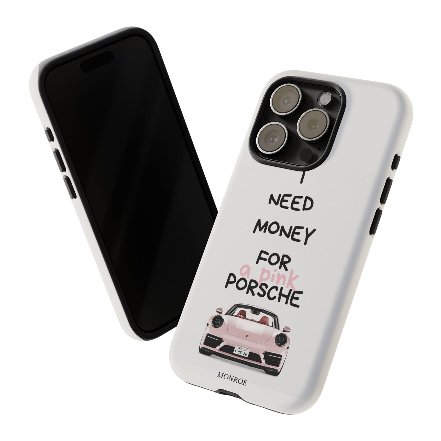 "I Need Money for a Pink Porsch" Tough Case