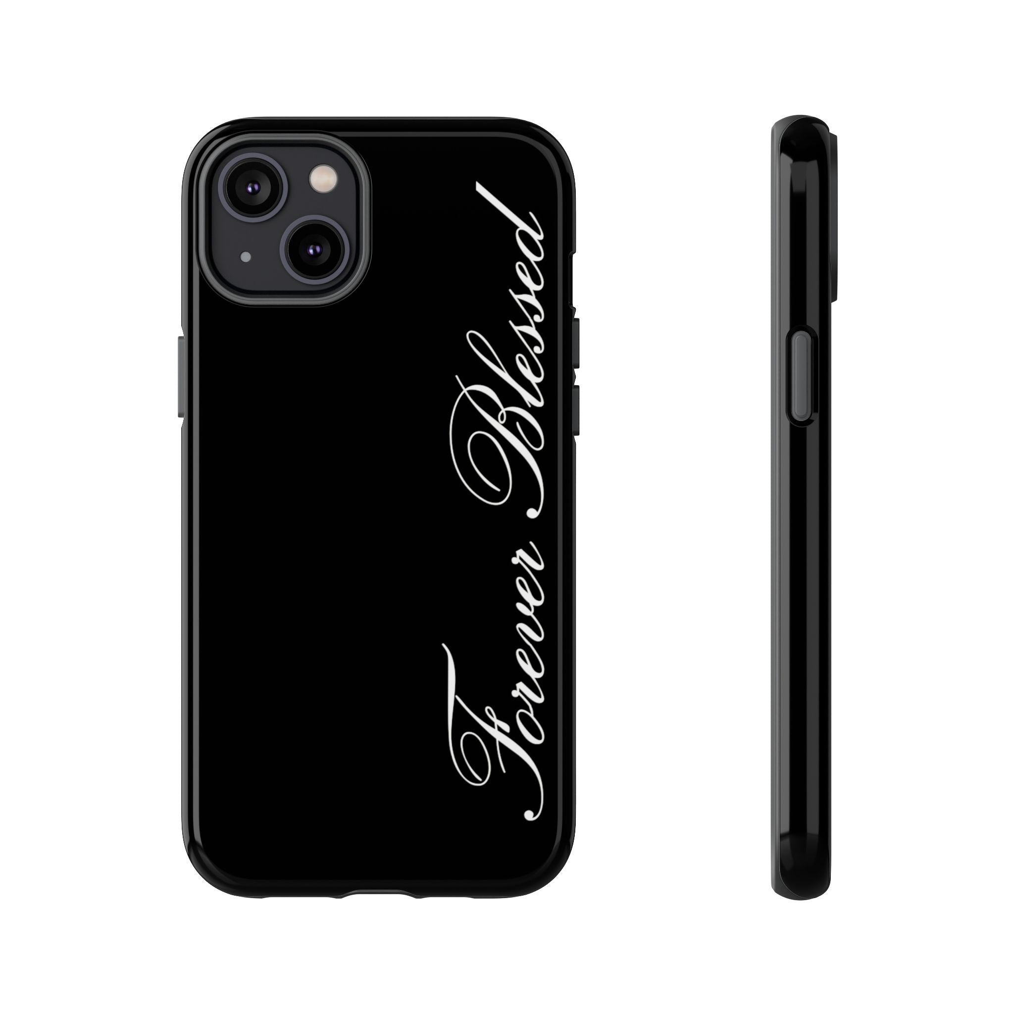 "Forever Blessed" Black Phone Cover