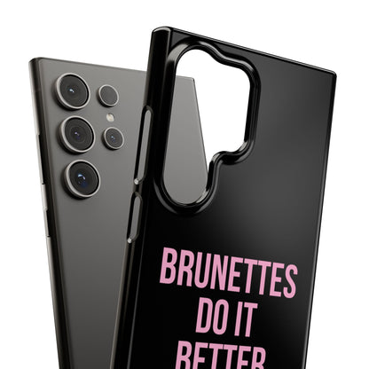 ''Brunettes Do It Better'' Case