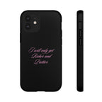 “I Will Only Get Richer and Prettier" Tough Phone Case