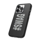 #SWAG Tough Phone Case