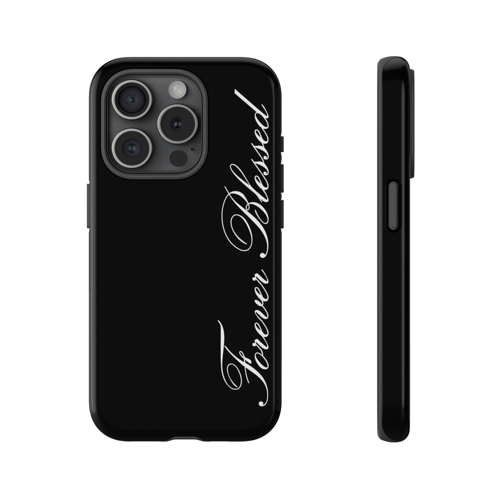 "Forever Blessed" Black Phone Cover