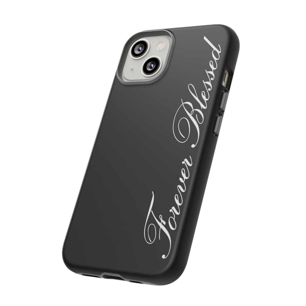"Forever Blessed" Black Phone Cover