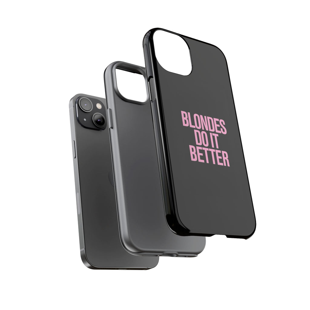 Blondes Do It Better Phone Case