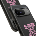 Blondes Do It Better Phone Case
