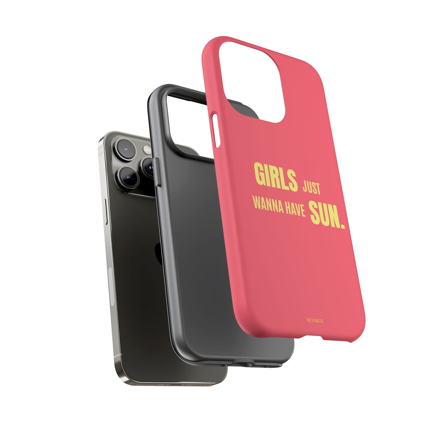 Girls Just Wanna Have Sun Tough Case