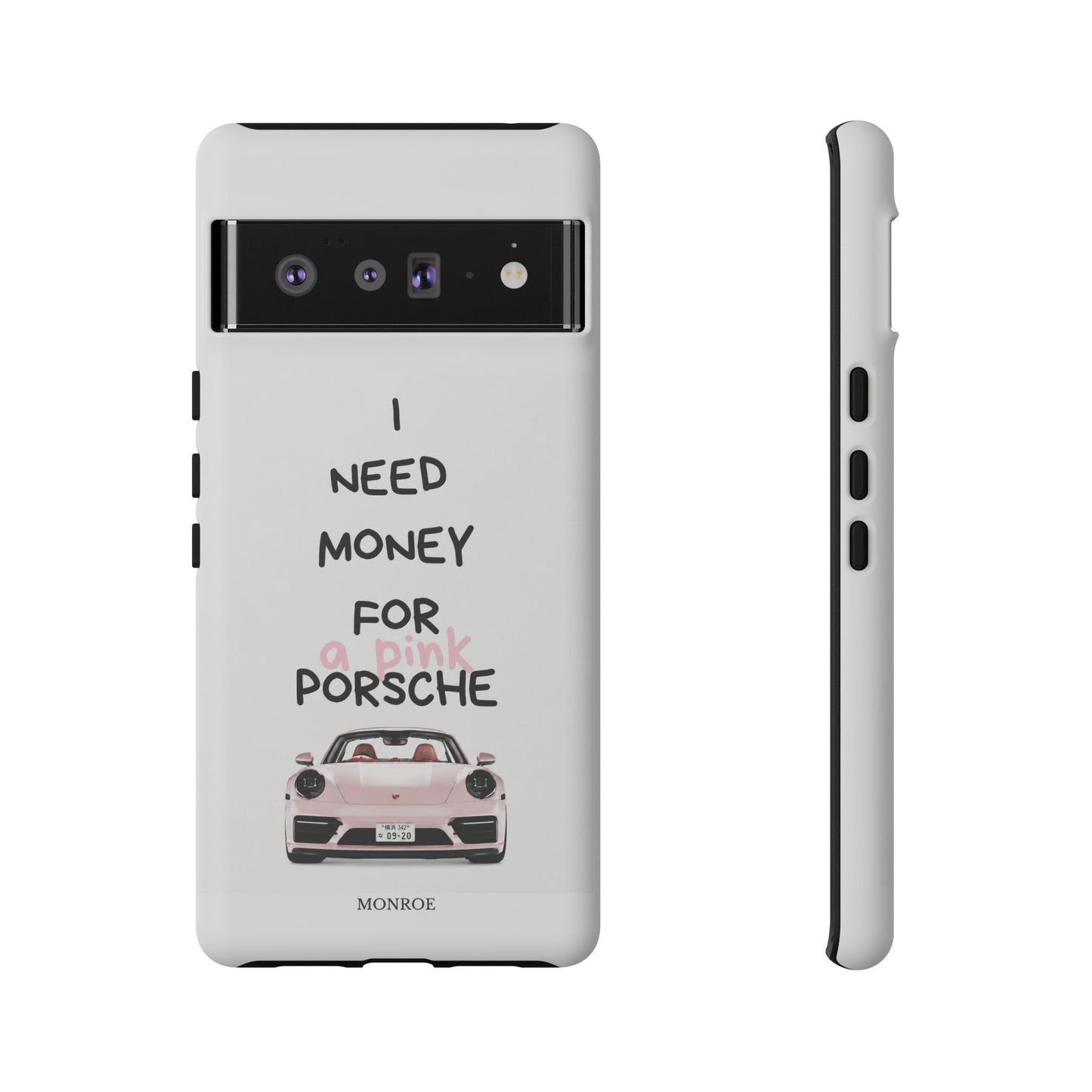 "I Need Money for a Pink Porsch" Tough Case