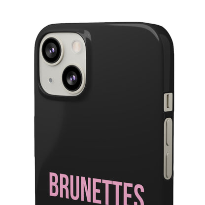 ''Brunettes Do It Better'' Case