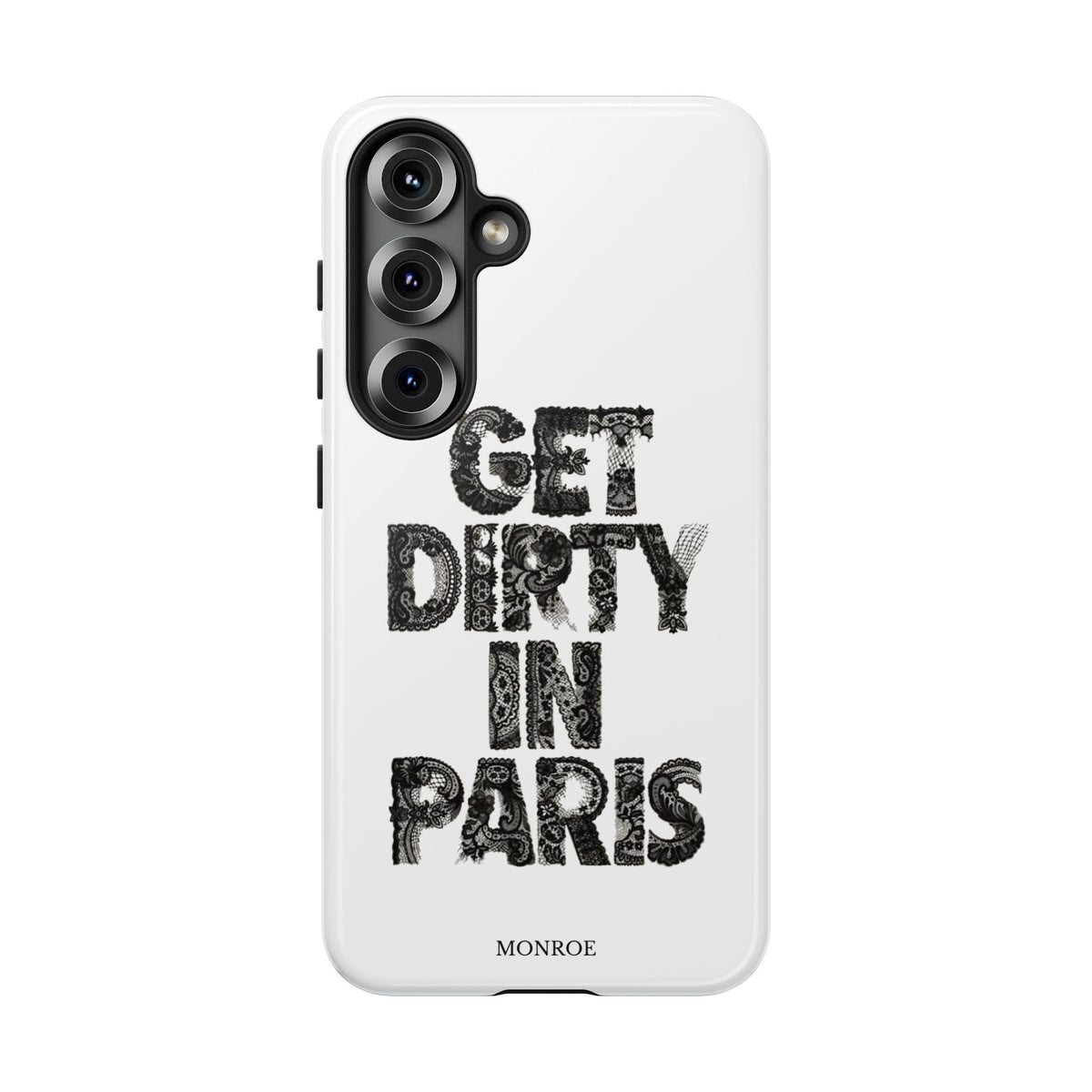 Get Dirty in Paris Phone Case