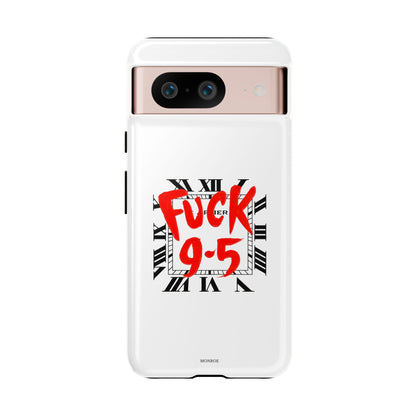 No 9-5 Tough Case