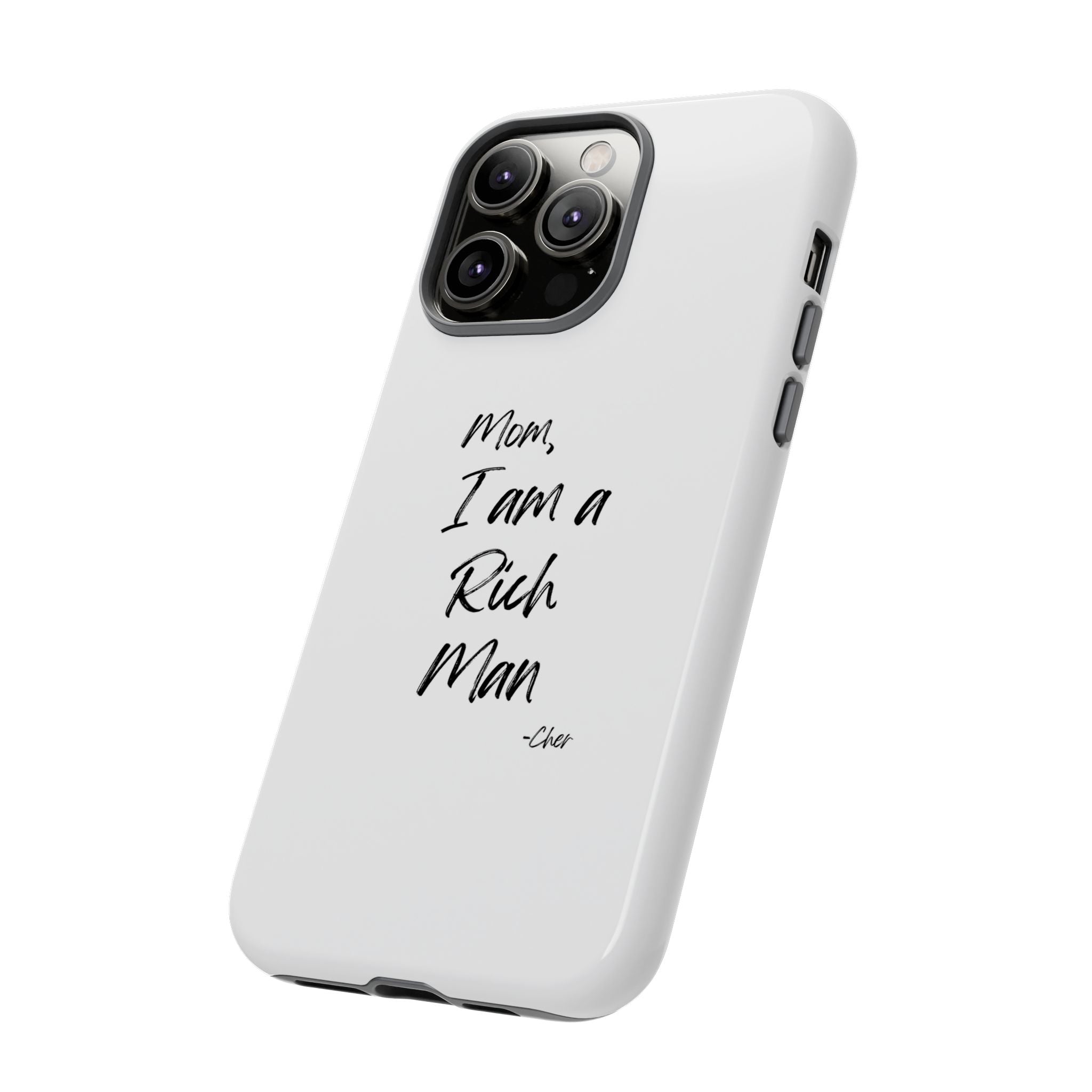I Am a Rich Man Phone Case