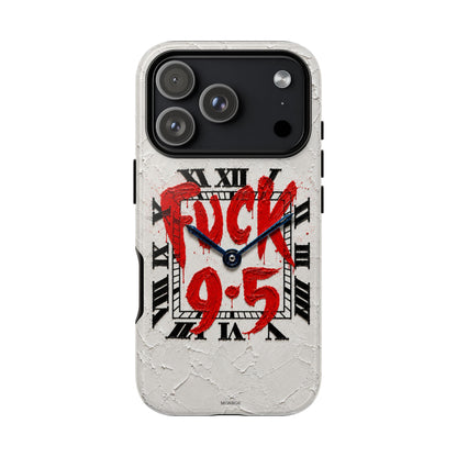 "F*** 9–5" Tough Case