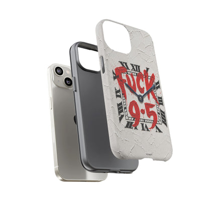 "F*** 9–5" Tough Case