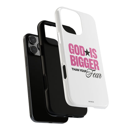 "God Is Bigger Than Your Fear" Tough Case