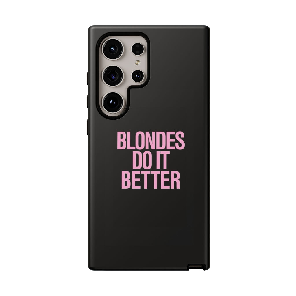 Blondes Do It Better Phone Case