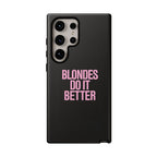 Blondes Do It Better Phone Case