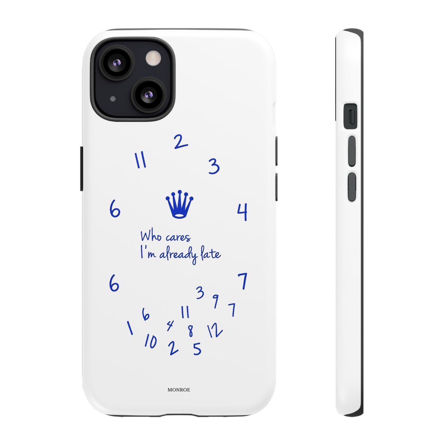 "Who Cares I'm Already Late" Tough Case