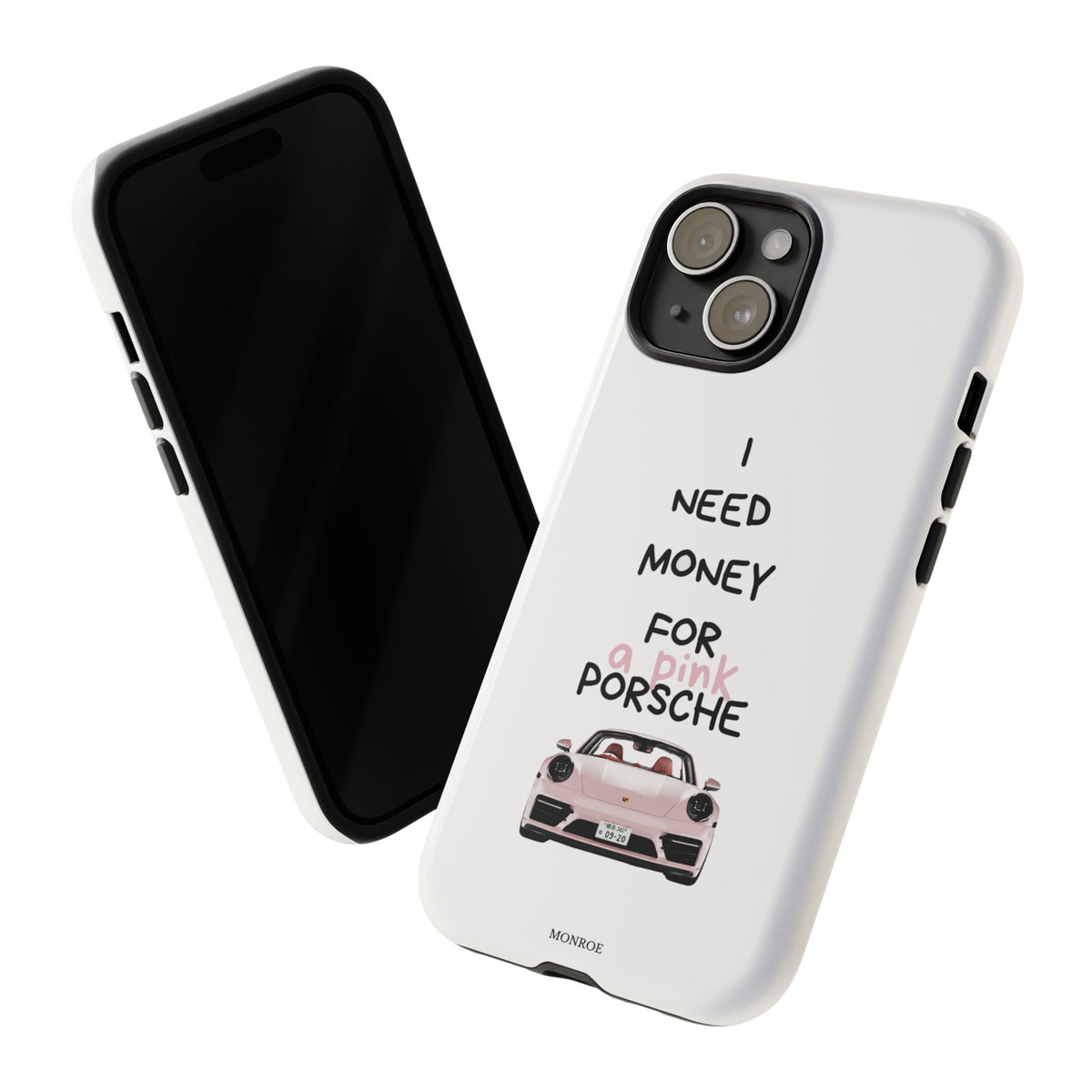 "I Need Money for a Pink Porsch" Tough Case