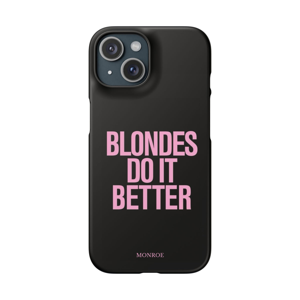 "Blondes Do It Better" Case