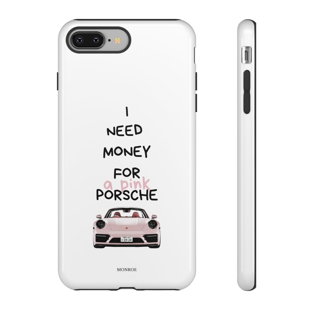 "I Need Money for a Pink Porsch" Tough Case
