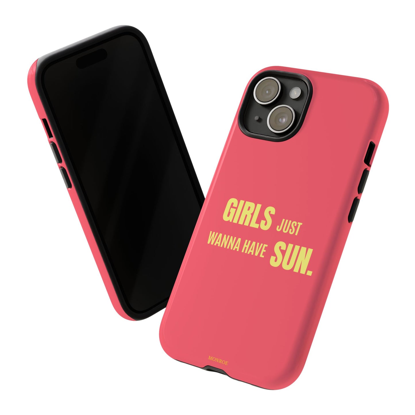 Girls Just Wanna Have Sun Tough Case