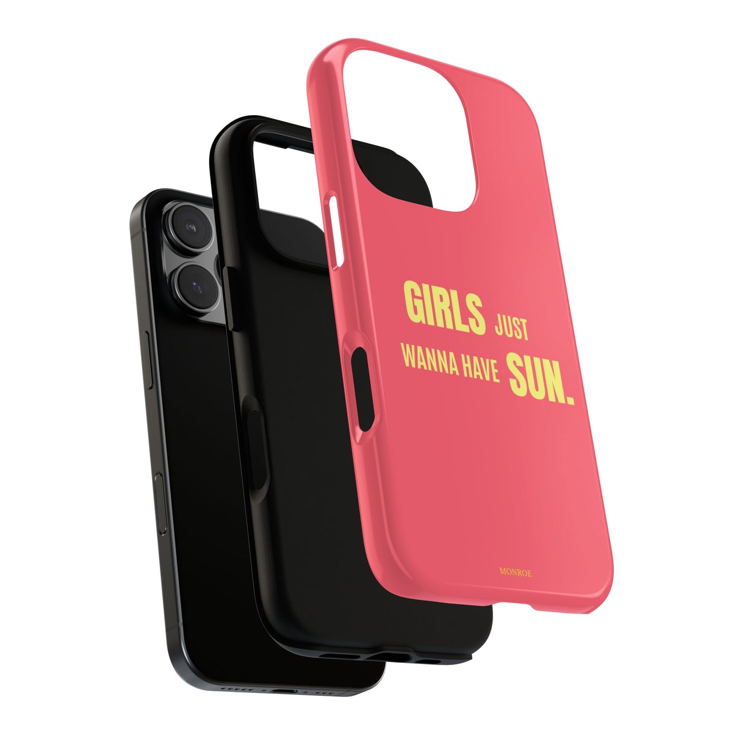 Girls Just Wanna Have Sun Tough Case