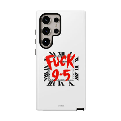 No 9-5 Tough Case