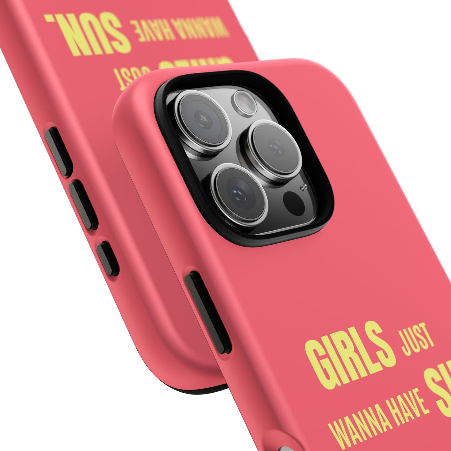 Girls Just Wanna Have Sun Tough Case