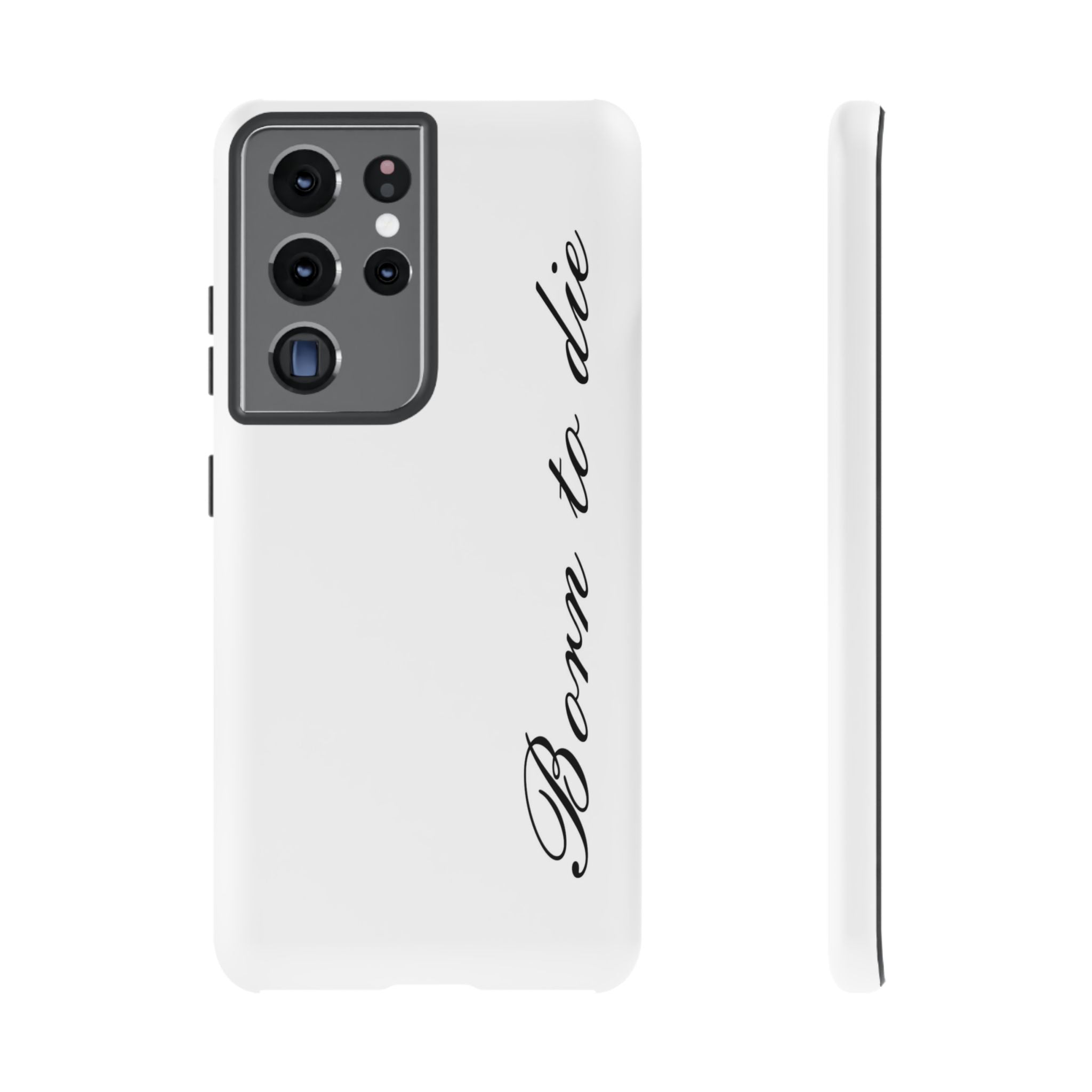 Born To Die Phone Case