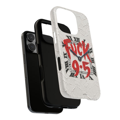 "F*** 9–5" Tough Case