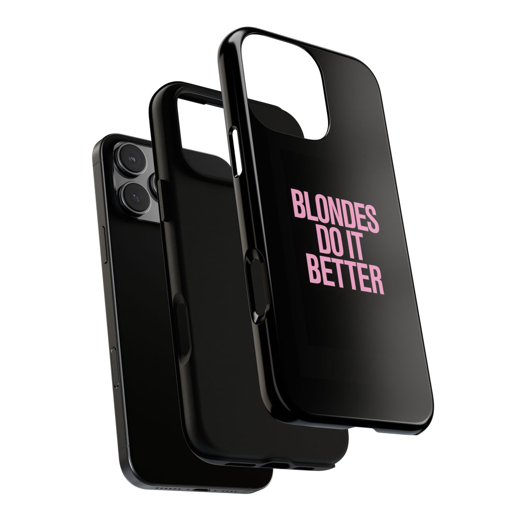 Blondes Do It Better Phone Case