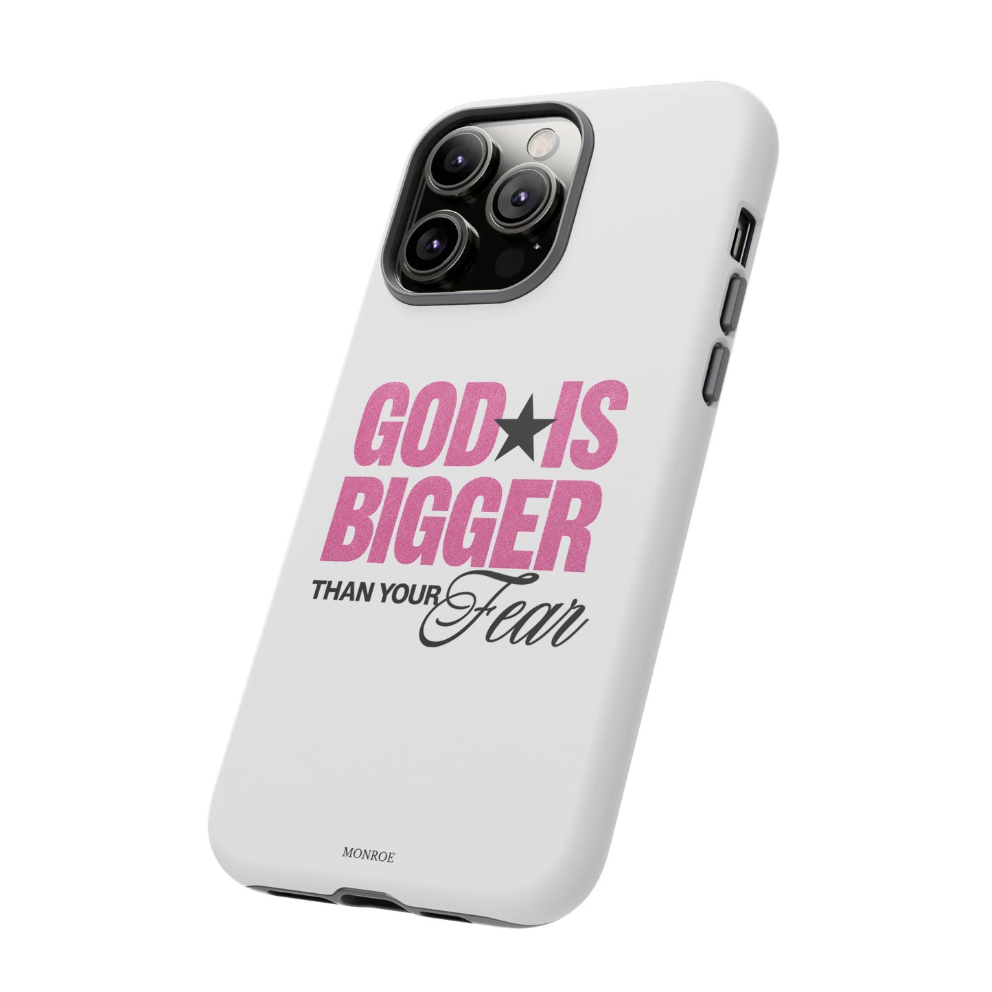 "God Is Bigger Than Your Fear" Tough Case