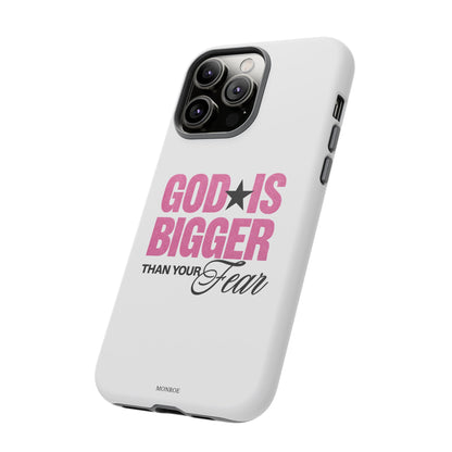 "God Is Bigger Than Your Fear" Tough Case