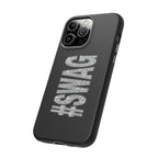 #SWAG Tough Phone Case