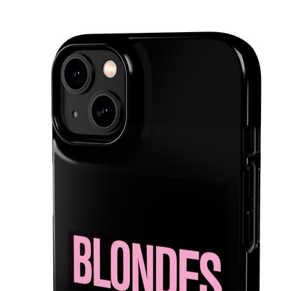 "Blondes Do It Better" Case