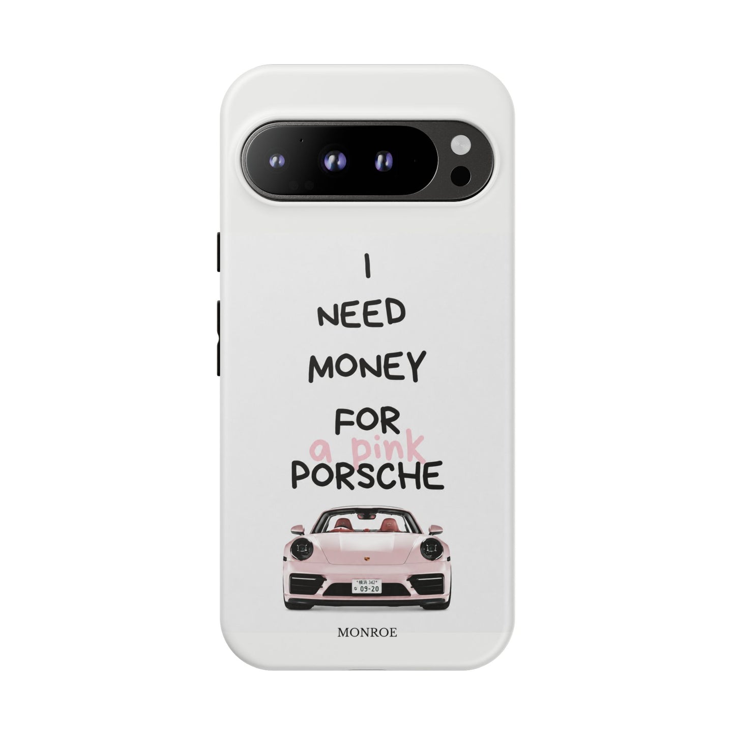 "I Need Money for a Pink Porsch" Tough Case